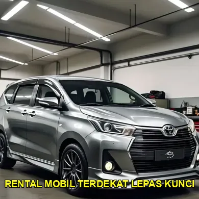 Rental Mobil Terdekat Lepas Kunci
